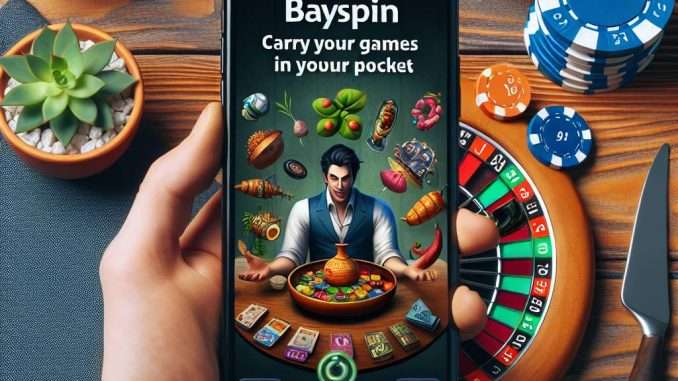 Bayspin Mobil Uygulama Kullanımı: Oyunlarınızı Cebinizde Taşıyın Bayspin Mobil Uygulama Kullanımı: Oyunlarınızı Cebinizde Taşıyın